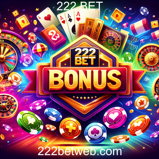 Descubra os Bônus Imperdíveis do 222 BET